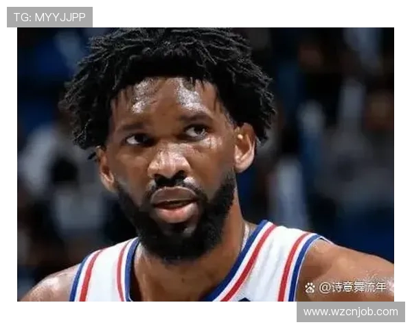 乔尔恩比德在NBA赛场的崛起与未来发展潜力分析