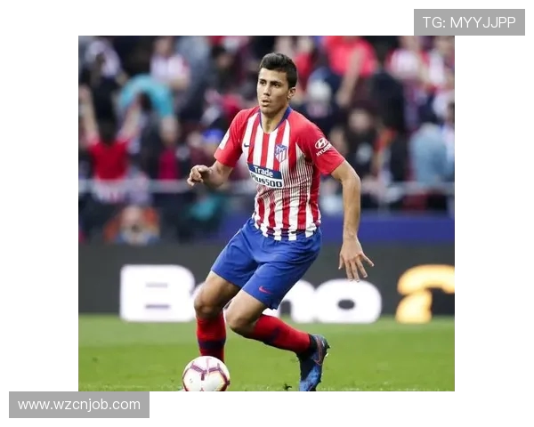 罗德里在足球赛场上的崛起与影响力分析：从青训到顶级球员的成长之路